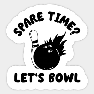 spare time? let's bowl Sticker